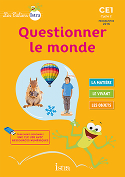 Les Cahiers Istra Questionner le monde CE1 - Elve - Ed. 2017 - Istra