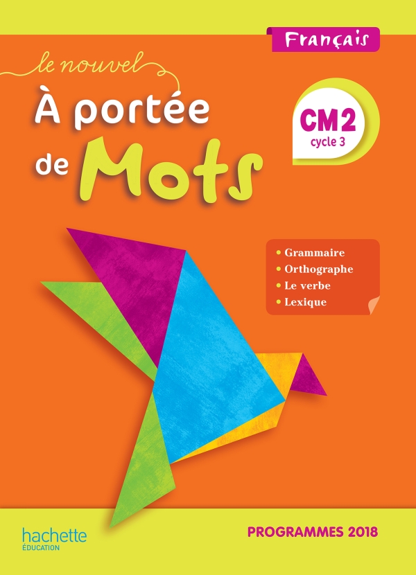Le Nouvel A porte de mots CM2 - Manuel lve - Edition 2019 - Hachette ducation